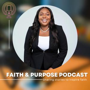 Faith & Purpose Podcast