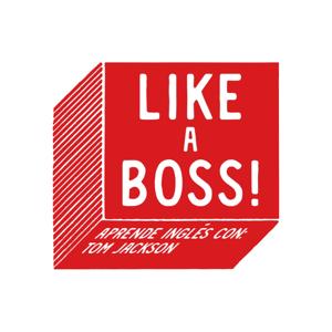 Like A Boss! English