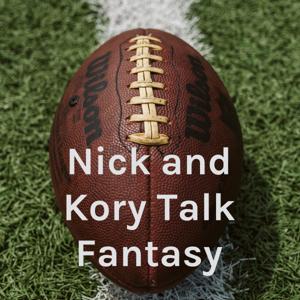 Nick and Kory Talk Fantasy