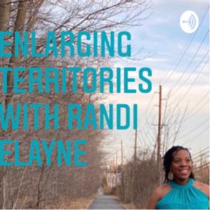 Enlarging Territories with Randi Elayne