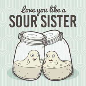 Love You Like A Sour Sister