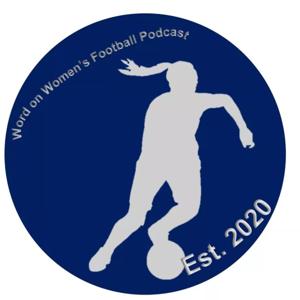 Word on Women's Football Podcast