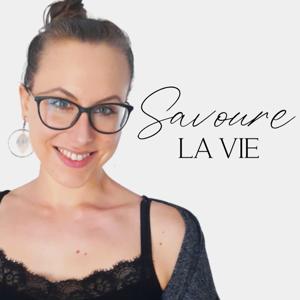 Savoure la vie