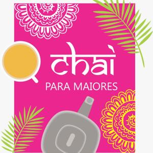 Chai Para Maiores