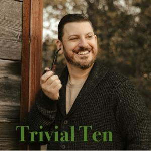 Trivial Ten