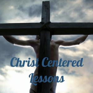 Christ Centered Lessons