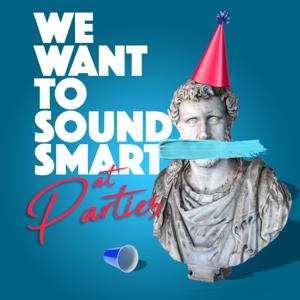 We Want To Sound Smart At Parties