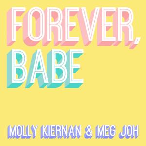 Forever, Babe