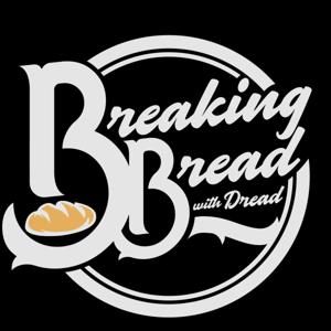 Breaking Bread with DREAD