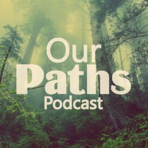 Our Paths Podcast