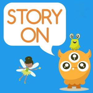 Story On: adventures in storytelling for kids