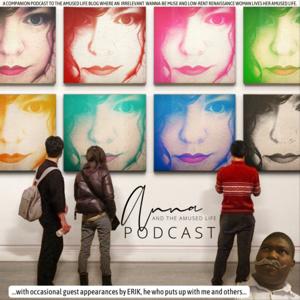 ANNA and THE AMUSED LIFE