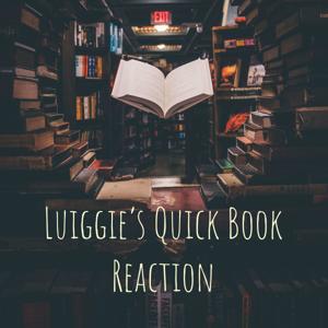 Luiggie’s Quick Book Reaction