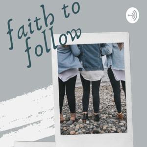 Faith To Follow