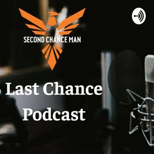 Last Chance Podcast