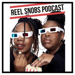 Reel Snobs Podcast