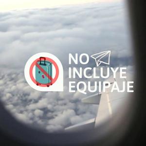 No Incluye Equipaje