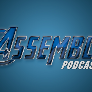 Assemble Podcast - a podcast on Marvel's Avengers!