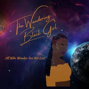 The Wandering Black Girl