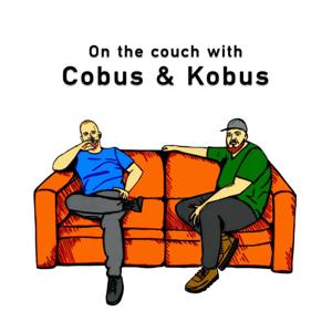 On The Couch with Cobus & Kobus