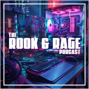 The Rook & Rage Podcast