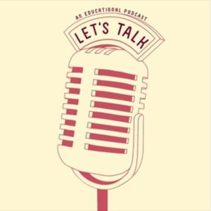 Lets Talk Podcast.