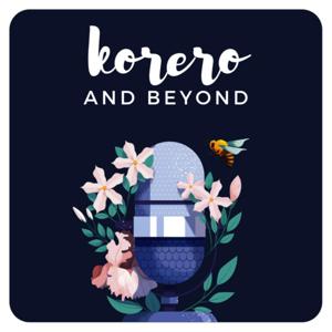 Korero and Beyond