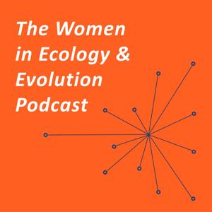 The Women in Ecology and Evolution Podcast