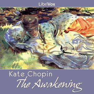 Awakening (version 2), The by Kate Chopin (1850 - 1904)