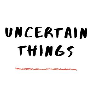 Uncertain Things