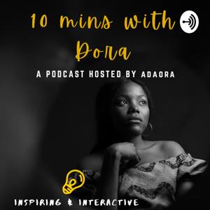 10 Mins With Dora