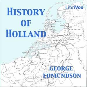 History of Holland by  George Edmundson (1848 - 1930)