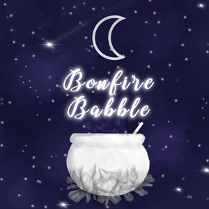 Bonfire Babble Podcast by Bonfire Babble Podcast