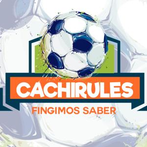 LOS CACHIRULES