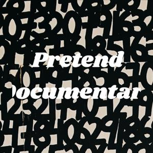 Pretend Documentary