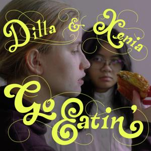 Dilla and Xenia Go Eatin'