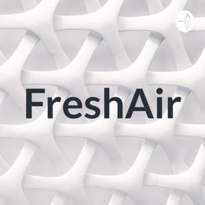 FreshAir podcast