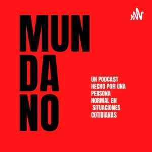 MUNDANO PODCAST