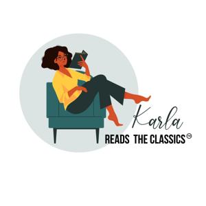 Karla Reads the Classics - Making classic literature fun & accessible!