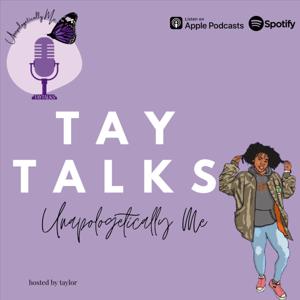 TayTalks: Unapologetically Me