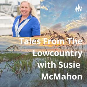 Tales from the Lowcountry with Susie McMahon