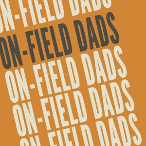 On-Field Dads