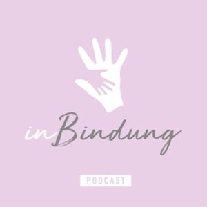 inBindung - der christliche Podcast für bindungs- und bedürfnisorientierte Erziehung by Junita Horch, Anna Born, Julia Wanitschek, Sonja Eitzenberger