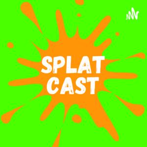 Splat Cast