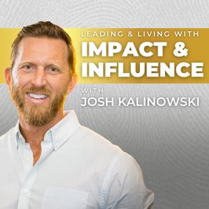 Leading & Living with Impact & Influence