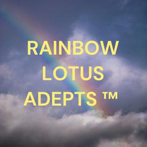 RAINBOW LOTUS ADEPTS ™️