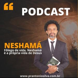 NESHAMÁ - Fôlego De Vida. É a Própria Vida De Deus.