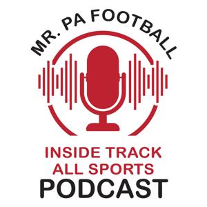 Mr. PA Football Inside Track All Sports Podcast