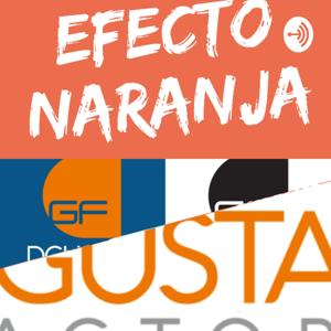 EL EFECTO NARANJA en @DGustarFactory