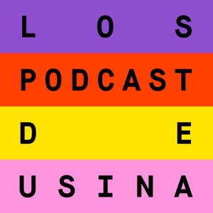 Los podcast de Usina